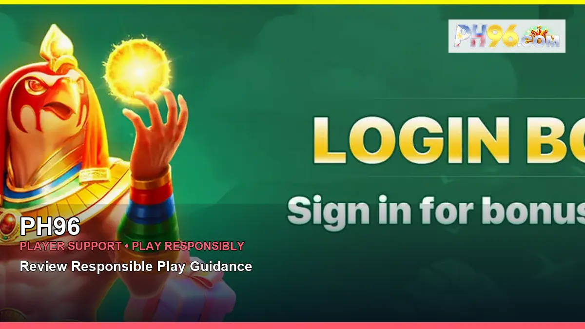 PH96 player support and responsible gaming guide for Philippine players